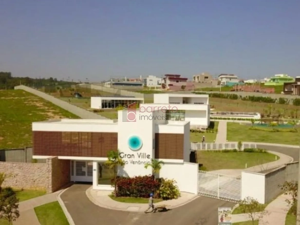 TERRENO PARA VENDA NO CONDOMÍNIO GRAN VILLE SÃO VENÂNCIO – ITUPEVA/SP